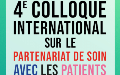 Retour sur 4e colloque international sur le partenariat de soin avec les patients